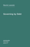Governing by Debt | Maurizio Lazzarato | 
