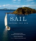 Fifty Places to Sail Before You Die | Chris Santella | 