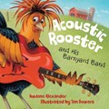 ACOUSTIC ROOSTER & HIS BARNYAR | Kwame Alexander | 