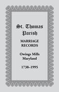 St. Thomas Parish Marriage Records, Owings Mills, Maryland, 1738-1995 | * | 
