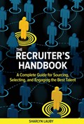 The Recruiter’s Handbook | Sharlyn Lauby | 