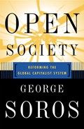 Open Society Reforming Global Capitalism Reconsidered | George Soros | 