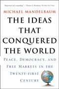 The Ideas That Conquered The World | Michael Mandelbaum | 