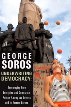 Underwriting Democracy: Encouraging Free Enterprise and Democratic Reform Among the Soviets and in Eastern Europe