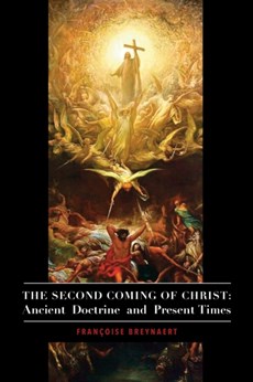 The Second Coming of Christ – Ancient Doctrine and Present Times
