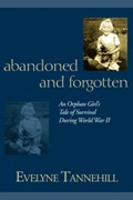 Abandoned and Forgotten | Evelyne Tannehill | 