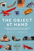 The Object at Hand | Beth (Beth Py-Lieberman) Py-Lieberman | 