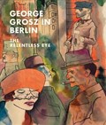 George Grosz in Berlin | Sabine Rewald | 