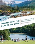 Protecting the Places We Love | Breece Robertson | 