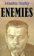 Enemies | Maxim Gorky | 