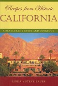 Recipes from Historic California | Bauer, Linda ; Bauer, Steve | 