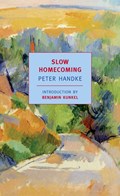 Slow Homecoming | Peter Handke | 