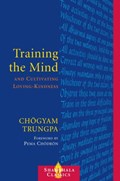 Training the Mind and Cultivating Loving-Kindness | Chogyam Trungpa | 