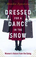Dressed For A Dance In The Snow | Monika Zgustova | 