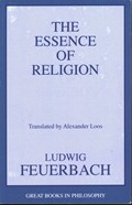 The Essence of Religion | Ludwig Feuerbach | 