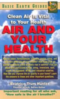 Air and Your Health Air and Your Health | Beatrice Trum Hunter | 