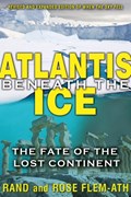 Atlantis Beneath the Ice | Rand Flem-Ath | 