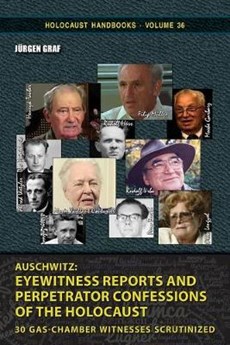 Auschwitz. Eyewitness Reports and Perpetrator Confessions of the Holocaust