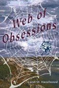 Web of Obsessions | CarolW Hazelwood | 