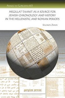 Megillat Taanit as a Source for Jewish Chronology and History in the Hellenistic and Roman Periods