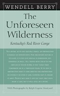 The Unforeseen Wilderness | Wendell Berry | 