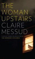 The Woman Upstairs | Claire Messud | 