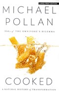 Cooked: A Natural History of Transformation | Michael Pollan | 