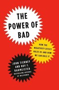 The Power of Bad | John Tierney ; Roy F. Baumeister | 