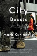 City Beasts | Mark Kurlansky | 