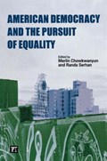 American Democracy and the Pursuit of Equality | Merlin Chowkwanyun ; Randa Serhan | 