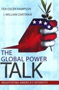 Global Power of Talk | Fen Osler (Carleton University, Canada) Hampson ; I. William (John Hopkins University, Usa) Zartman | 