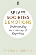 Selves, Societies, and Emotions | Usa)henricks ThomasS.(ElonUniversity | 
