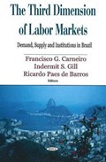 Third Dimension of Labor Markets | Fransisco G Carneiro ; Indermit S Gill | 
