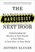 The Narcissist Next Door | Jeffrey Kluger | 