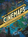 Cinemaps | Andrew Degraff ; A.D. Jameson | 