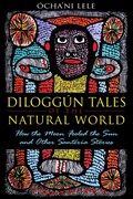 Diloggun Tales of the Natural World | Ocha'ni (Ocha'ni Lele ) Lele | 