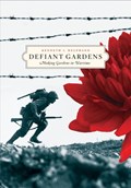 Defiant Gardens | Kenneth I. Helphand | 