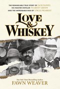 Love & Whiskey | Fawn Weaver | 