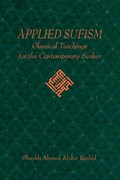Applied Sufism | Ahmed Abdur Rashid | 