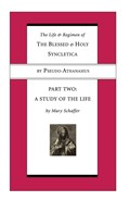 The Life and Regimen of the Blessed and Holy Syncletica, Part Two | Pseudo-Athanasius ; Mary Schaffer | 