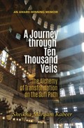A Journey Through Ten Thousand Veils | Sheikha Maryam Kabeer | 