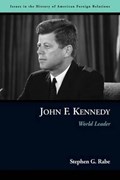 John F. Kennedy | Stephen G. Rabe | 