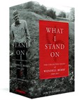 What I Stand On | Wendell Berry | 