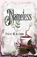 Nameless | Dawn M Keiser | 