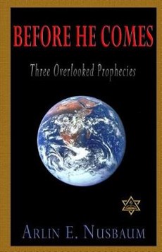 Before He Comes, Three Overlooked Prophecies