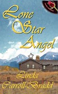 Lone Star Angel | Linda Carroll-Bradd | 