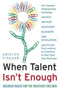 When Talent Isn't Enough | Kristen Fischer | 