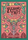 Bearing Fruit: Devotional Stories about Godliness | Diana Kleyn | 