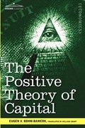 The Positive Theory of Capital | Eugen V Bohm-Bawerk | 