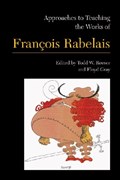 Approaches to Teaching the Works of Francois Rabelais | Todd W. Reeser ; Floyd Gray | 